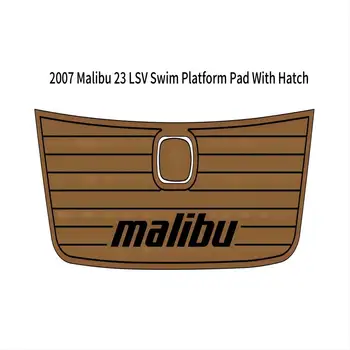 2007 Коврик для плавательной платформы Malibu 23 LSV С люком Для лодки из вспененного тика EVA